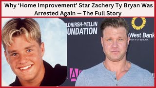 Why ‘Home Improvement’ Star Zachery Ty Bryan Was Arrested Again — The Full Story