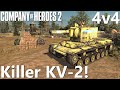 KILLER KV-2! CoH2 4v4 (Company of Heroes 2)