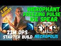 (3.25 POB) Strong and Cheap Starter Build - Hierophant Freezing Pulse + Ice Spear, 22M DPS, PoE