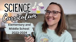 Homeschool Curriculum Picks 2023-2024 || Elementary and Middle School Science Curriculum