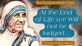 Brilliant Quotes by Mother Teresa that will Make you a Better Person|Mother Teresa's Quotes on Love