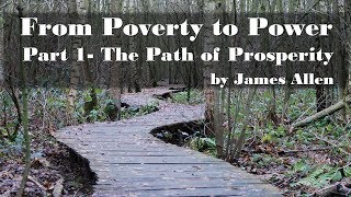 From Poverty to Power Part 1- The Path of Prosperity by James Allen Full Audio book