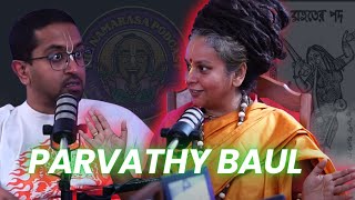 Parvathy Baul on Baul \u0026 Gaudiya History in Bengal | Ep. 165