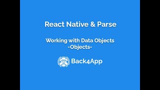 React Native and Parse - Data Objects - Objects
