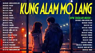 Kung Alam Mo Lang 🎵 New Sweet OPM Love Songs With Lyrics 2024 🎧 Trending Tagalog Songs Playlist