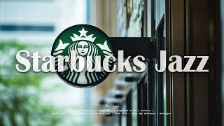 Playlist | 커피향이 솔솔~ ☕️ 스타벅스 카페 매장 음악 | Starbucks Jazz | Relaxing Background Music