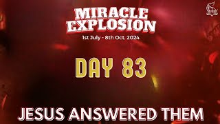 Miracle Explosion Day 83|| Jesus Answered Them|| Rev Oluwagbemiga Olowosoyo