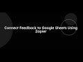 Zapier Automation: Save Feedback Directly to Google Sheets