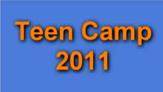 CCS Teen Summer Camp 2011