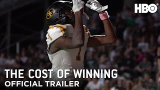 The Cost Of Winning: Official Trailer | HBO