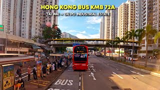 Hong Kong Bus KMB 72A Upper Deck View 🚌 via Sha Tin in N.T. 🚏 Tai Wai → Tai Po Industrial Estate