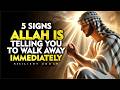 5 Urgent Signs from Allah: It's Time to Walk Away! | Islam