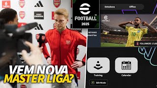 🚨 NOVO EFOOTBALL 2025 NOVIDADES!! TEREMOS MASTER LIGA!?