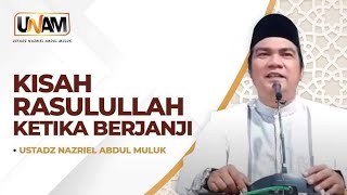 KISAH RASULULLAH KETIKA BERJANJI