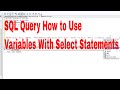 SQL Query How to Use Variables With Select Statements
