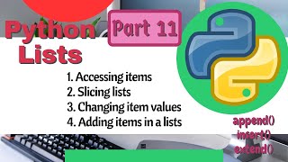 Python lists | Python tutorial | Accessing | Slicing | Changing item value | Adding items | Part 11