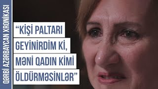 Erməni zülmündən kişi paltarı geyinərək qurtulan qadın | QƏRBİ AZƏRBAYCAN XRONİKASI