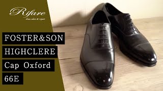 【職人の靴紹介】FOSTER\u0026SON HIGHCLERE  Cap Oxford（メンズ）【革靴/リファーレ】