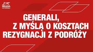 „Generali, z myślą o kosztach rezygnacji z podróży\