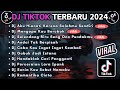 DJ TIKTOK TERBARU 2024 FULL BASS | DJ AKU HIANATI KARENA SALAHMU SENDIRI | DJ MENGAPA KAU BERUBAH