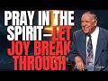 Pray in the Spirit Until JOY Breaks Through: Hagen’s Revival Fuel | Kenneth E.Hagin