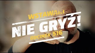 Wstawaki [#516] Nie gryź!