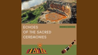 Echoes of the Sacred Ceremonies