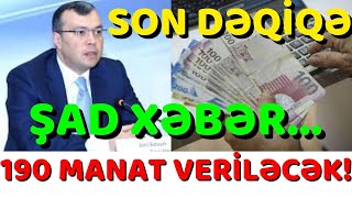Azərbaycanda əhaliyə yenidən 190 manat ödəniləcək – ŞAD XƏBƏR SON DƏQİQƏ...