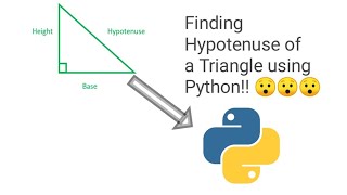 Find Hypotenuse of a Right Angle triangle using few lines of Python||Python Programing|