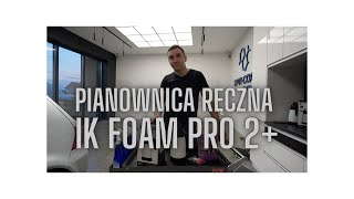 Ręczna pianownica IK FOAM PRO 2+ naszym zdaniem najlepsza na rynku !!