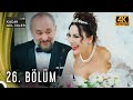 Kaçak Gelinler | 26. Bölüm (4K)