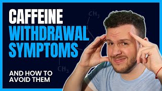 Caffeine Withdrawal Symptoms (and How to Avoid Them!)