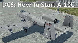 DCS World In-depth A-10C Warthog Startup Tutorial