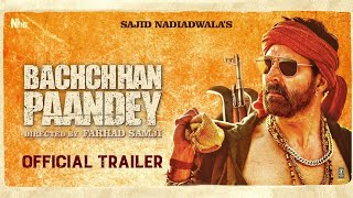 Bachchan Pandey official trailer, Bachchan Pandey movie trailer, Akshay kumar,