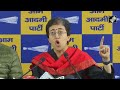 live aap party pc delhi cm atishi press conference bjp congress kejriwal election