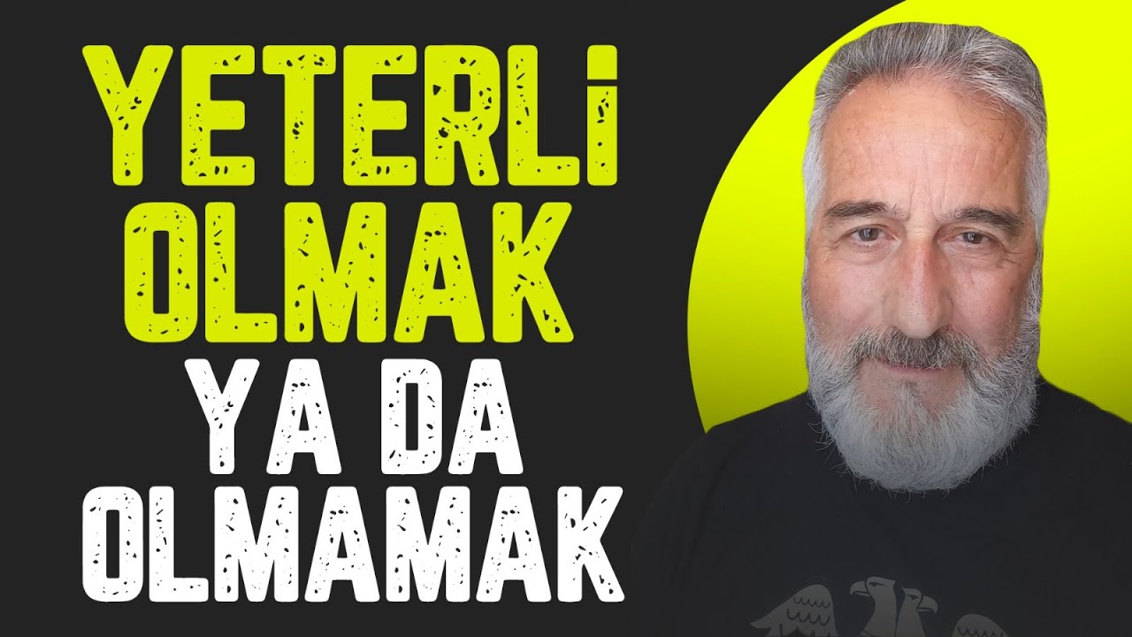 Yeterli Olmak Ya Da Olmamak! Yeterlilik Kelimesi Ne Anlama Geliyor? | R ...