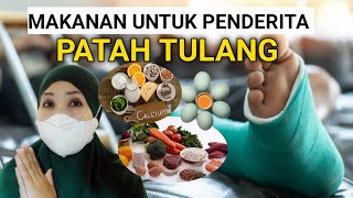 MAKANAN SEHAT YG WAJIB DI KONSUMSI UNTUK PENYEMBUHAN PATAH TULANG