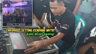 CAK DODOT SETTING KENDANG MUTIK NIDA PAKE MIXER ANALOG