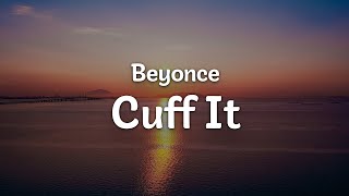 Beyonce - Cuff It (Letra/Lyrics) | Official Music Video