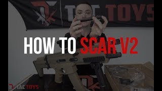 HOW TO: SCAR V2 Gel Blaster Assembly - TacToys