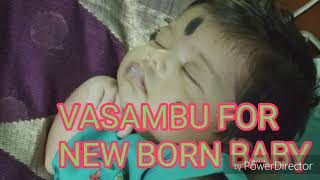 Vasambu for new born