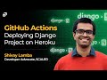 Deploying Django Project on Heroku Tutorial | CI/CD Pipeline using GitHub Actions Course | @SCALER