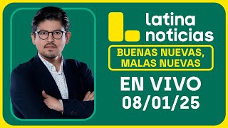 LATINA NOTICIAS: BUENAS NUEVAS, MALAS NUEVAS | MIÉRCOLES 8 DE ENERO DE 2024