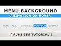 Menu Background Animation On Hover - Css Hover Effects  - Cool Menu Hover Effects - Tutorial