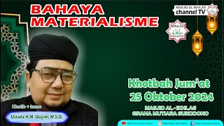 Bahaya Materialisme | Ustadz H.M. Qoyyim M.S.Q.