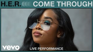 Her - Come Through Live Performance  Vevo