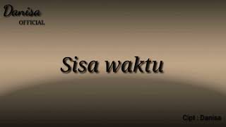 DANISA- SISA WAKTU (Official Lyric Video)