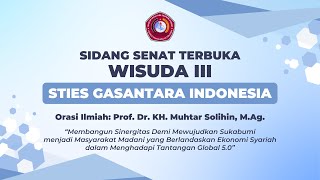 SIDANG SENAT TERBUKA WISUDA III - STIES GASANTARA INDONESIA