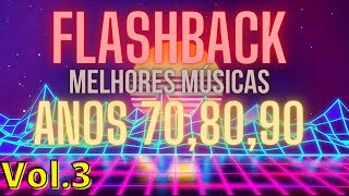 Musicas Antigas Internacionais, Flashback anos 70, 80 e 90,musica internacional antiga, vol.#3