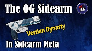 The Original Sidearm in the Sidearm Meta (Vestian Dynasty)